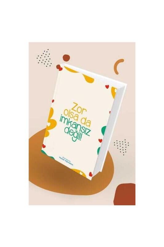 Huzur Ajandası - Zor Olsa Da İmkansız Degil - Hobbi Tasarım