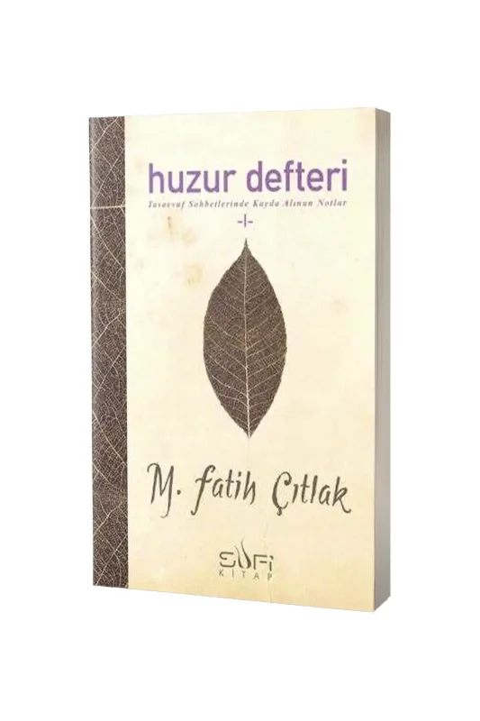 Huzur Defteri 1 - Sufi Kitap