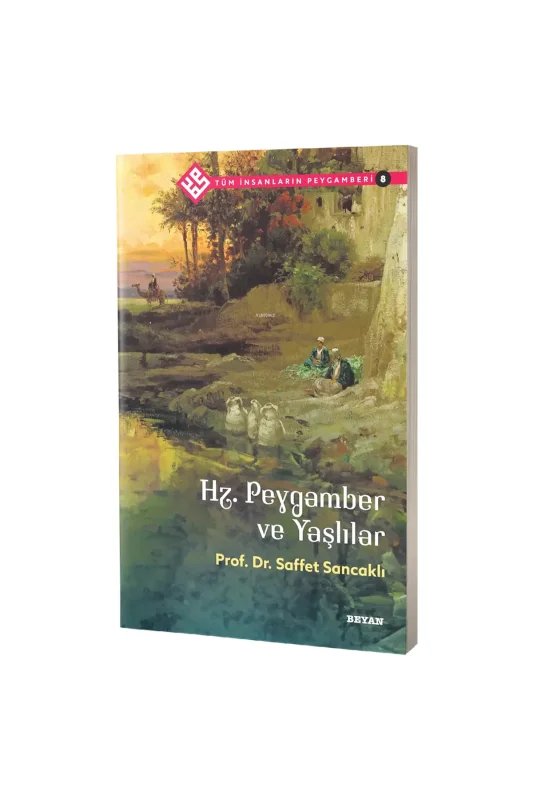 Hz. Peygamber ve Yaşlılar - Beyan Yayınları