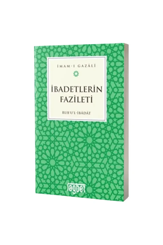 İbadetlerin Fazileti - Rağbet Yayınları