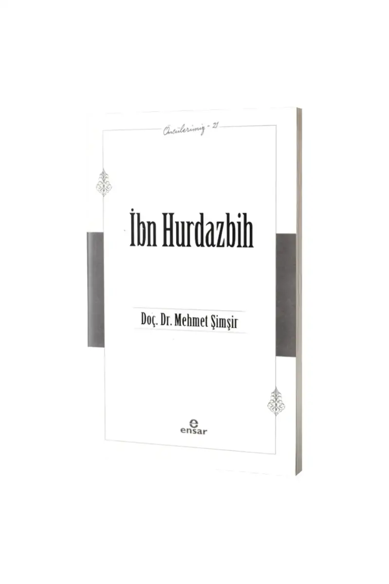 İbn Hurdazbih Öncülerimiz 21 - 1