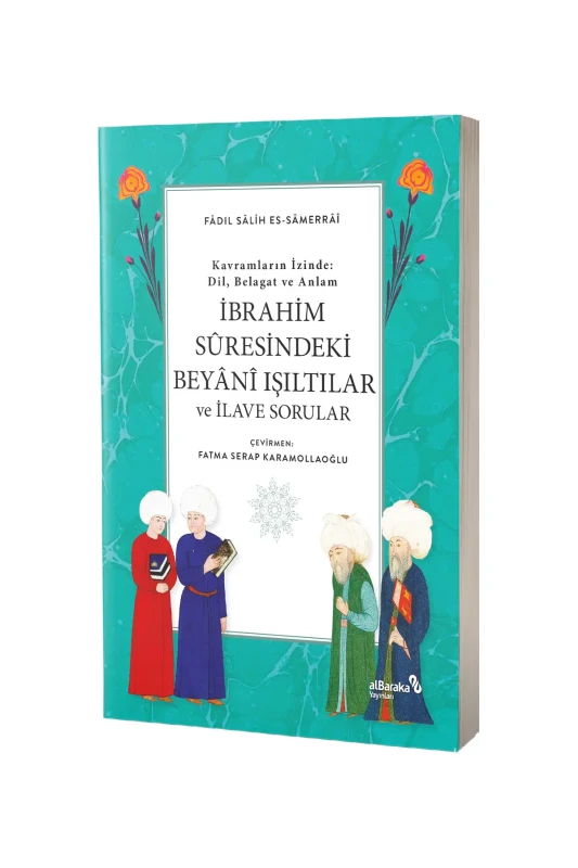 İbrahim Suresindeki Beyani Işıltılar ve İlave Sorular - Albaraka Yayınları