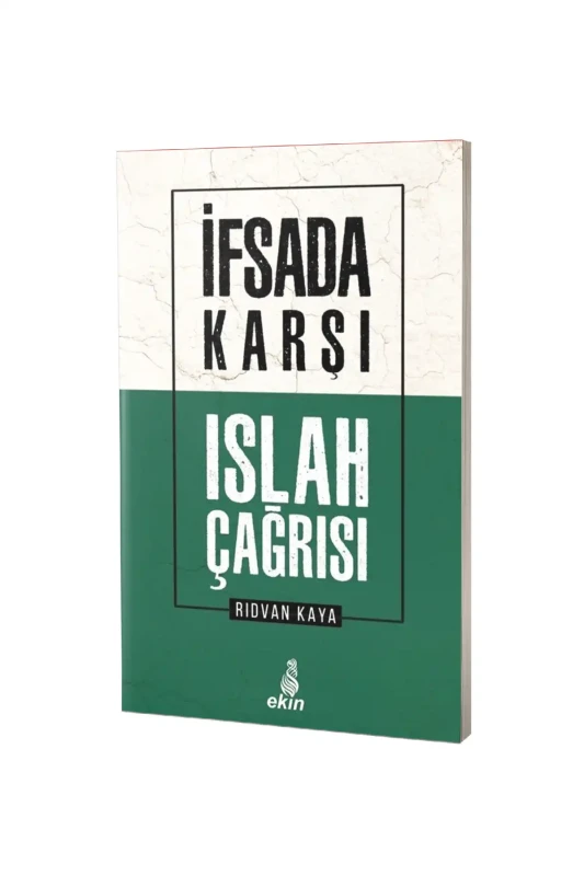İfsada Karşı Islah Çağrısı - Ekin Yayınevi