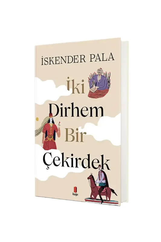 İki Dirhem Bir Çekirdek Ciltli - Kapı Yayınları
