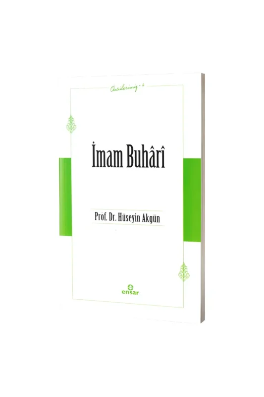 İmam Buhari Öncülerimiz 4 - Ensar Neşriyat