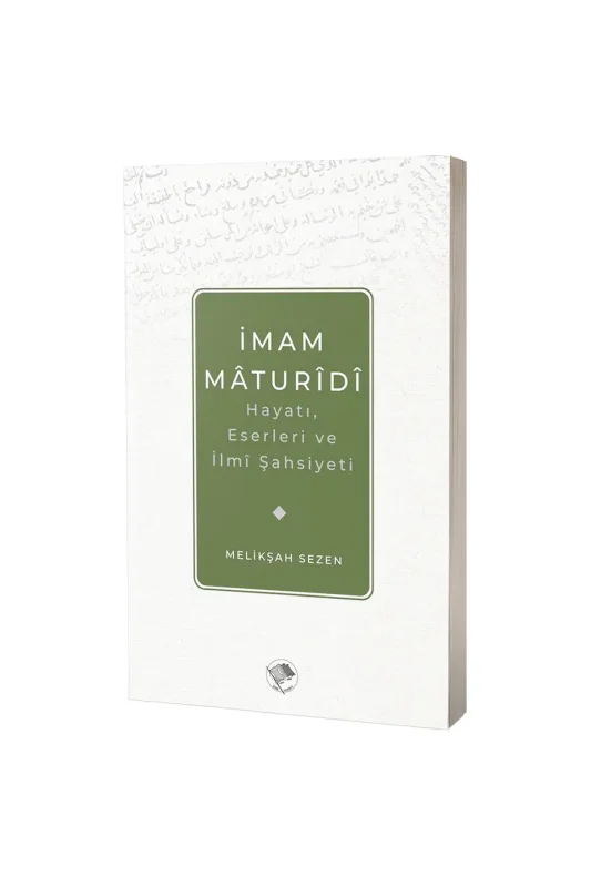 İmam Matüridi Hayatı İlmi Şahsiyeti ve Eserleri - Şamil Yayınları
