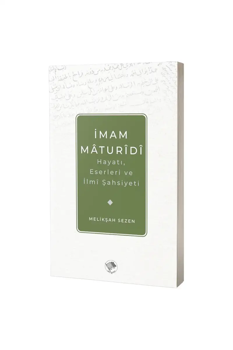 İmam Matüridi Hayatı İlmi Şahsiyeti ve Eserleri - 1