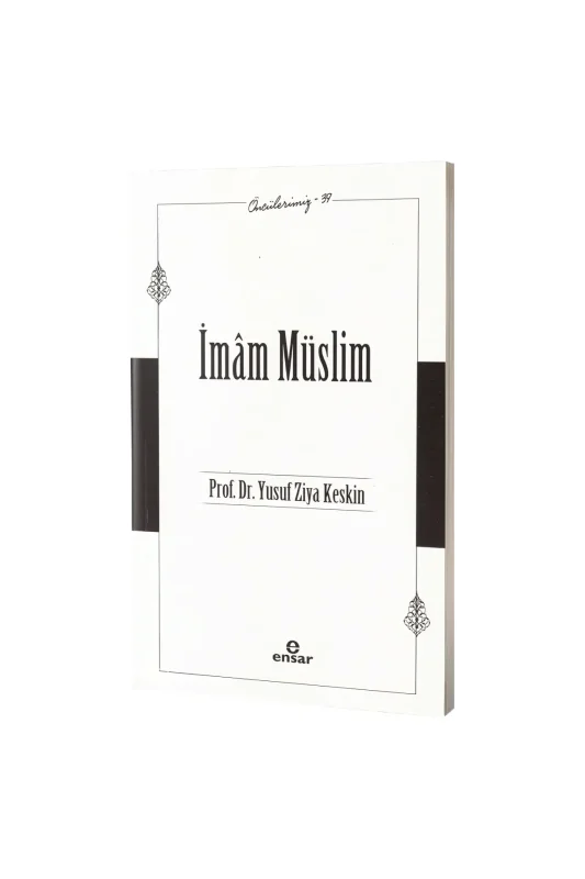İmam Müslim Öncülerimiz 39 - Ensar Neşriyat