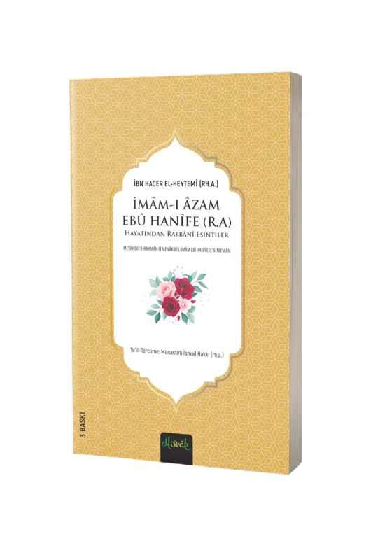 İmamı Azam Ebu Hanife Hayatından Rabbani Esintiler - Misvak Neşriyat