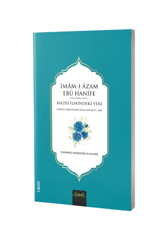 İmamı Azam Ebü Hanifenin Hadis İlmindeki Yeri - Misvak Neşriyat