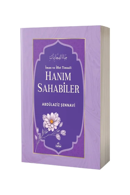 İman Ve İffet Timsali Hanım Sahabiler - Ravza Kitabevi