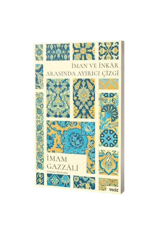 İman ve İnkar Arasında Ayırıcı Çizgi - Veciz Yayınları