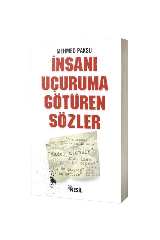 İnsanı Uçuruma Götüren Sözler - Nesil Yayınları