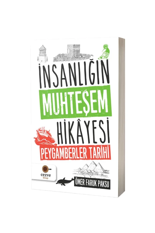 İnsanlığın Muhteşem Hikayesi Peygamberler Tarihi - Cezve Kitap