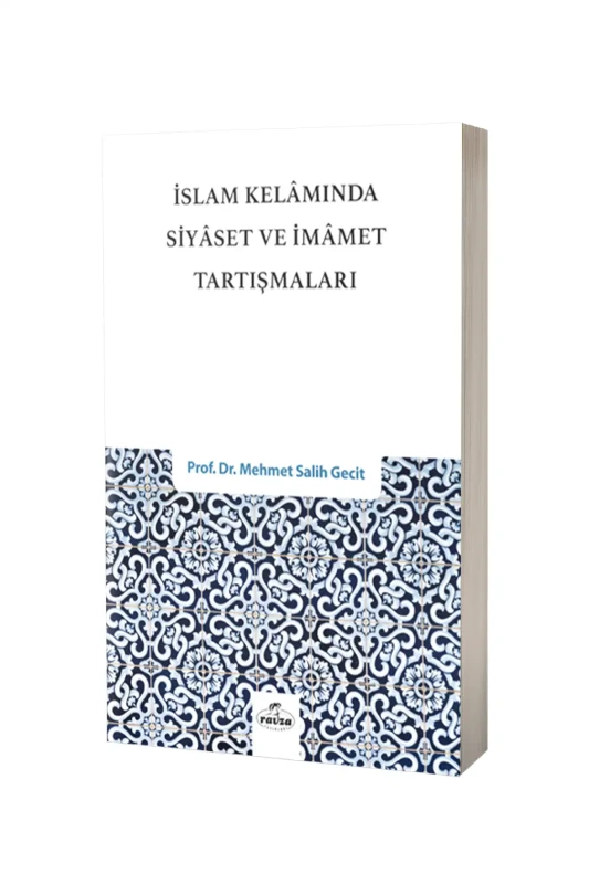 İslam Kelamında Siyaset ve İmamet Tartışmaları - Ravza Kitabevi
