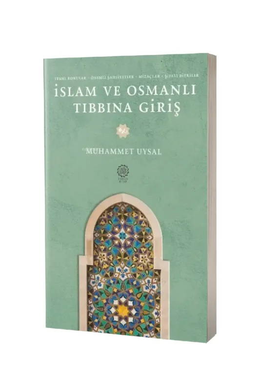 İslam ve Osmanlı Tıbbına Giriş - Endülüs Kitap