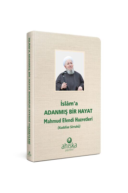 İslama Adanmış Bir Hayat - Ciltli - Ahıska Yayınevi
