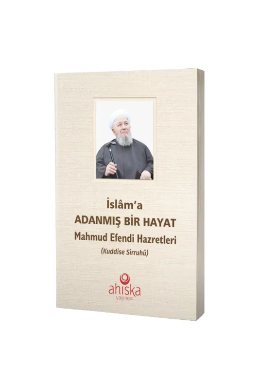 İslama Adanmış Bir Hayat - Karton Kapak - Ahıska Yayınevi