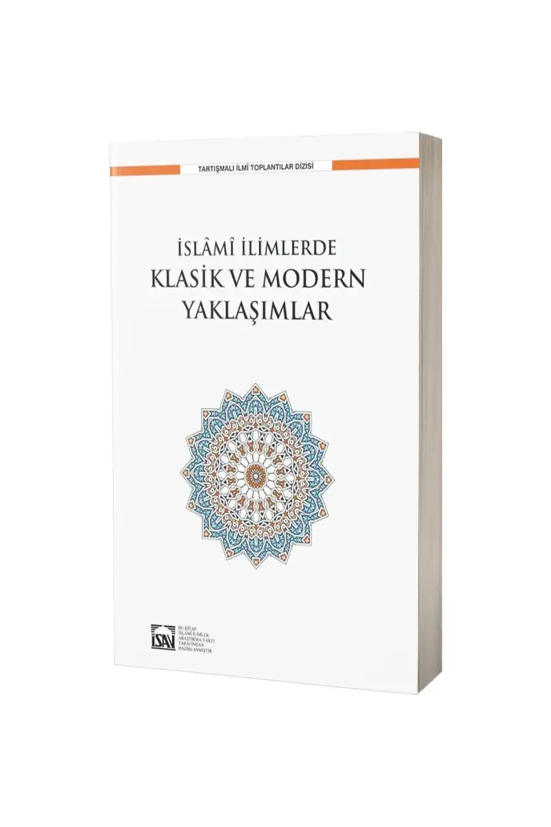 İslami İlimlerde Klasik ve Modern Yaklaşımlar - 1