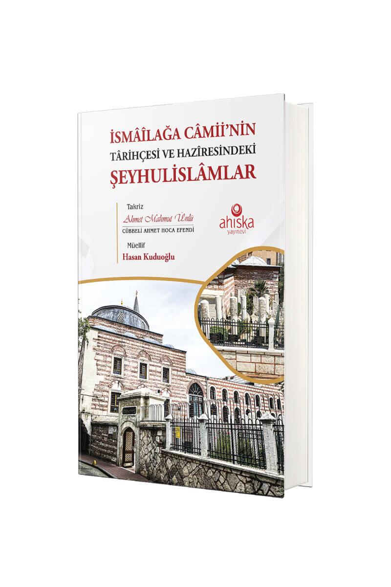 İsmailağa Camiinin Tarihçesi Ve Haziresindeki Şeyhulislamlar - 1