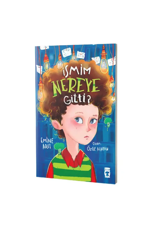 İsmim Nereye Gitti - Timaş Çocuk Yayınları