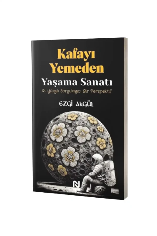 Kafayı Yemeden Yaşama Sanatı - Nesil Yayınları