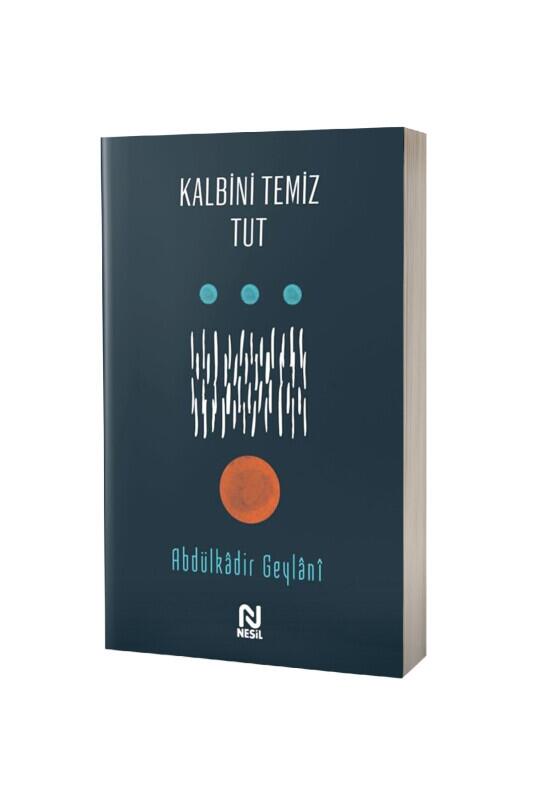 Kalbini Temiz Tut - Nesil Yayınları