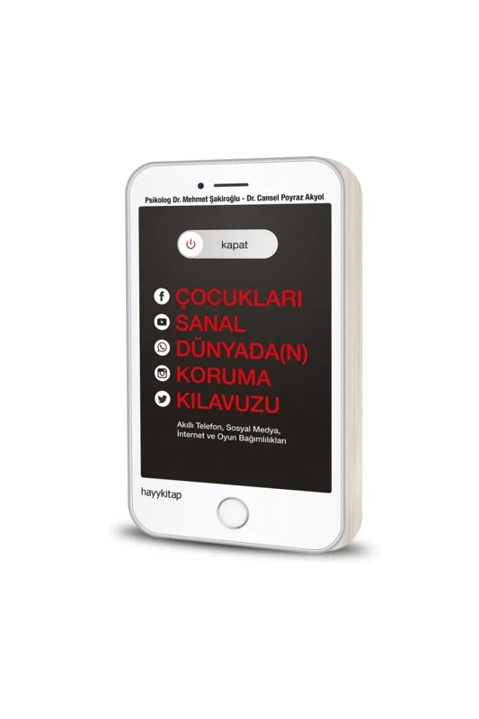Kapat Çocukları Sanal Dünyadan Koruma Kılavuzu - Hayy Kitap