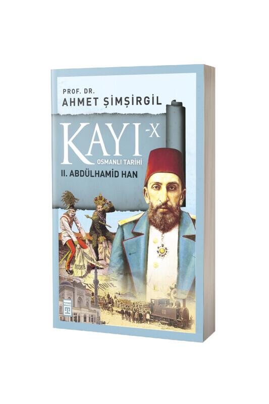 Kayı 10 2. Abdülhamid Han - Timaş Yayınları