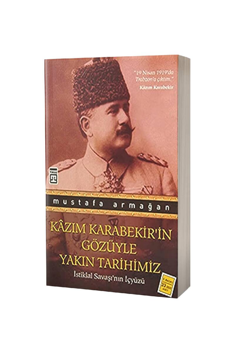 Kazım Karabekirin Gözüyle Yakın Tarihimiz - 1