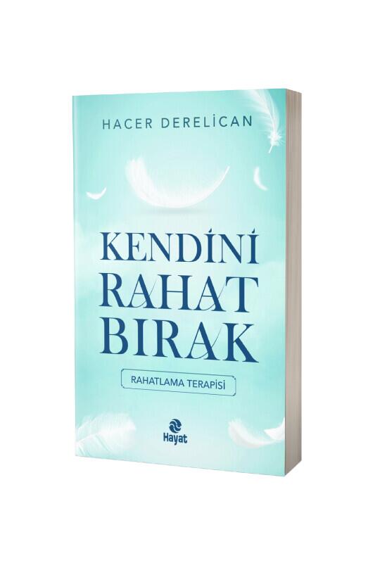 Kendini Rahat Bırak - Hayat Yayınları
