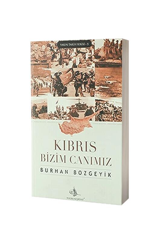 Kıbrıs Bizim Canımız - Tuğra Neşriyat