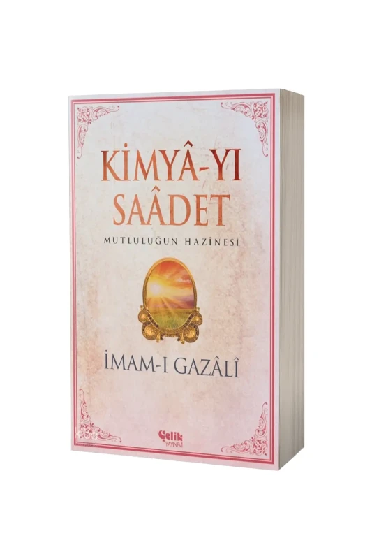 Kimyayı Saadet Mutluluğun Hazinesi - Çelik Yayınevi