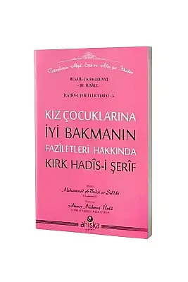 Kız Çocuklarına İyi Bakmanın Faziletleri - 8