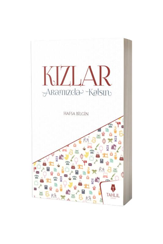 Kızlar Aramızda Kalsın - Tahlil Yayınları