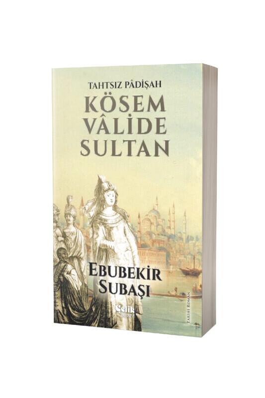 Kösem Valide Sultan - Çelik Yayınevi