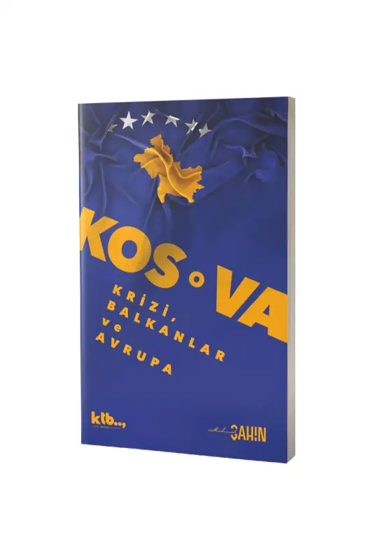 Kosova Krizi Balkanlar ve Avrupa - KTB Kitap
