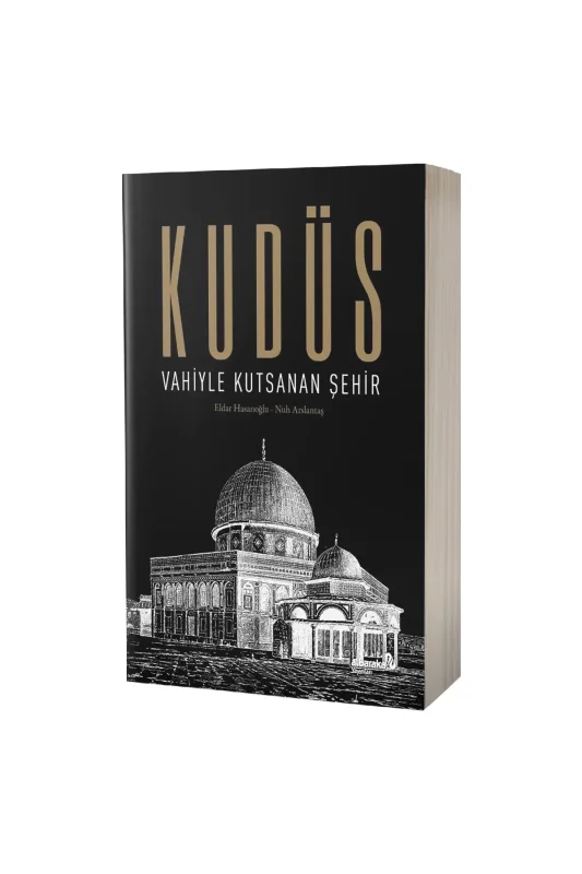 Kudüs Vahiyle Kutsanan Şehir - Albaraka Yayınları