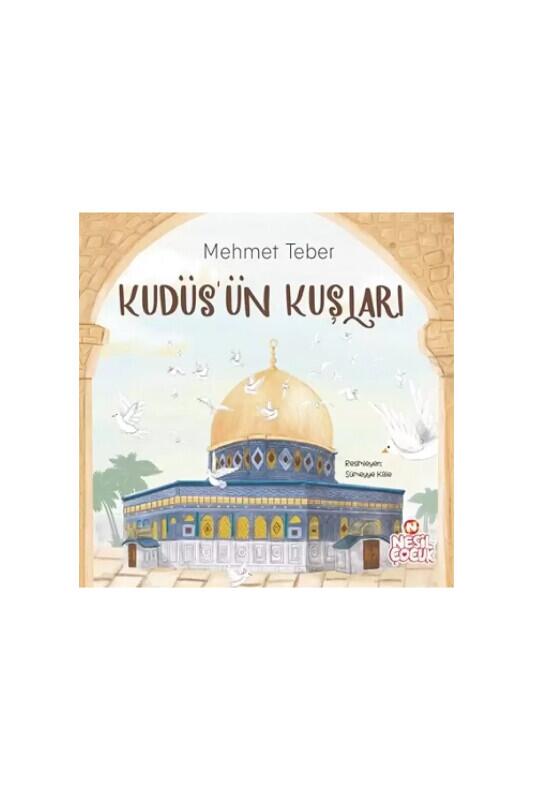 Kudüsün Kuşları - Nesil Yayınları