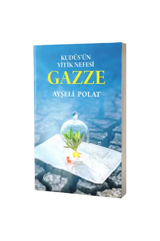 Kudüsün Yitik Nefesi Gazze - Nida Yayınları