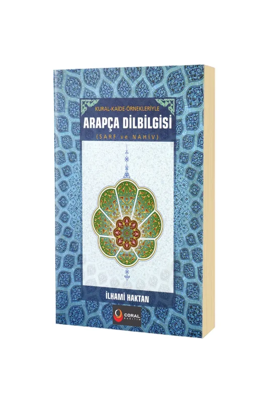 Kural ve Kaide Örnekleriyle Arapça Dilbilgisi Sarf ve Nahiv - Coral Dağıtım