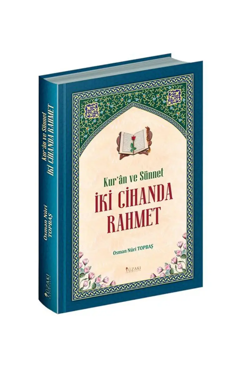 Kuran ve Sünnet İki Cihanda Rahmet - 1