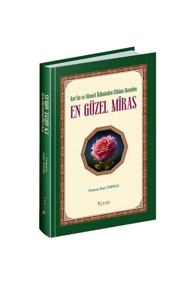 Kuran ve Sünnet İkliminde Cihana Akseden En Güzel Miras - 1