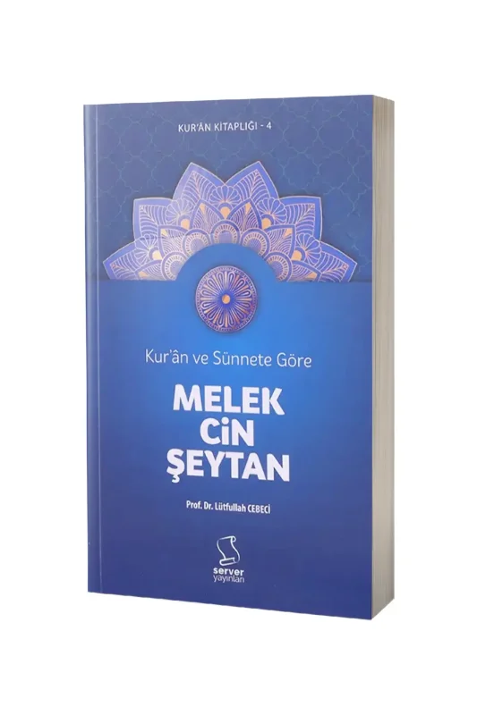 Kuran ve Sünnete Göre Melek Cin Şeytan - Server Yayınları