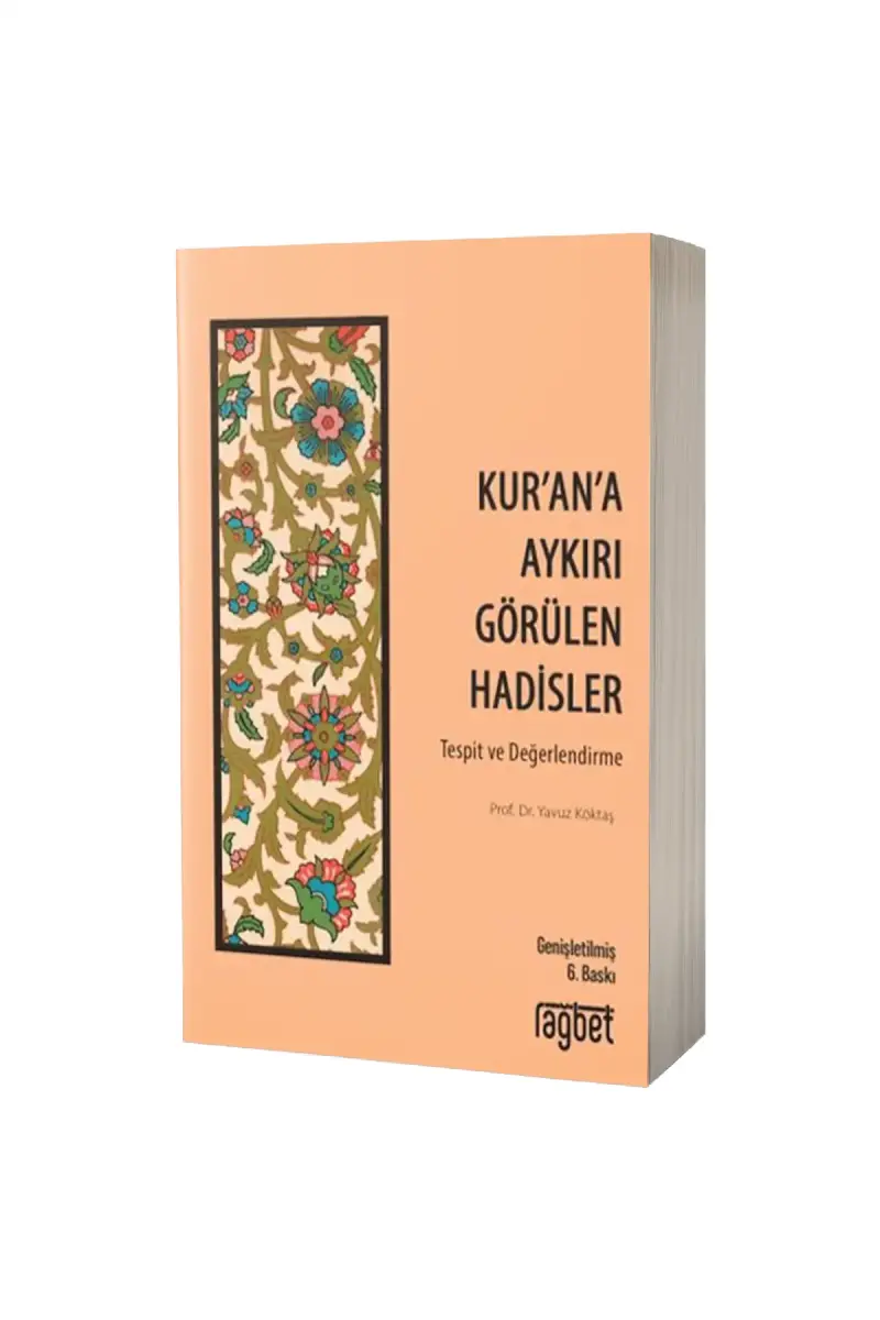 Kurana Aykırı Görülen Hadisler - 1