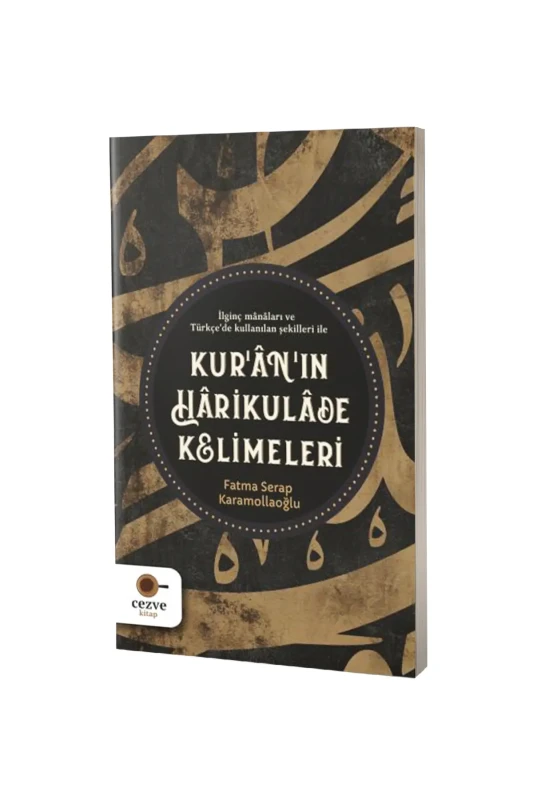 Kuranın Harikulade Kelimeleri - Cezve Kitap