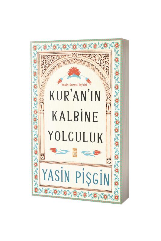 Kuranın Kalbine Yolculuk - Timaş Yayınları