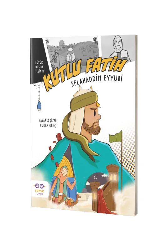 Kutlu Fatih Selahaddin Eyyubi - Cezve Çocuk