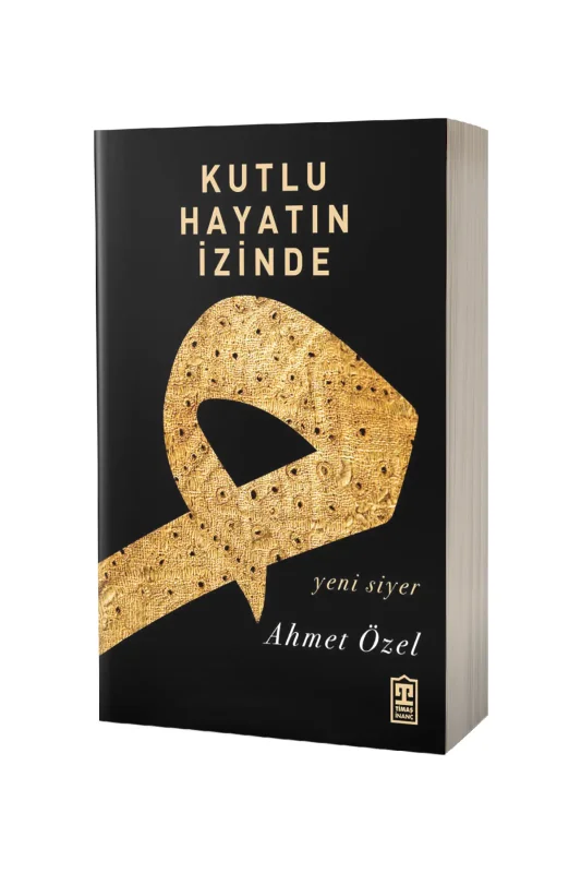 Kutlu Hayatın İzinde - Timaş Yayınları