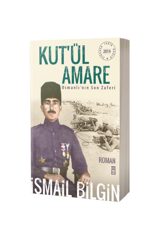 Kutül Amare Osmanlının Son Zaferi - Timaş Yayınları